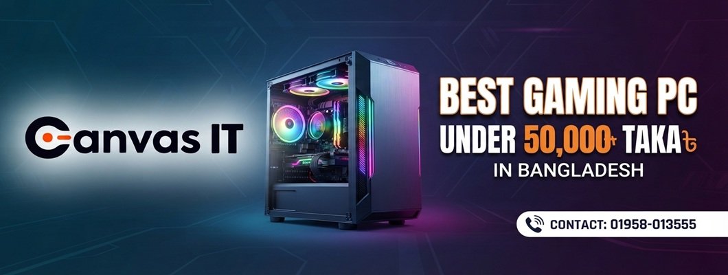 Best Gaming PC Under 50,000 Taka in Bangladesh