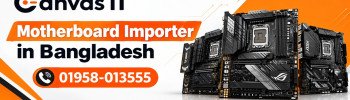 Motherboard Importer in Bangladesh – Canvas IT