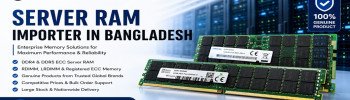 Server RAM Importer in Bangladesh